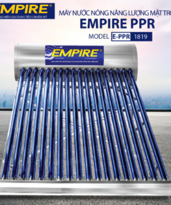 Máy nước nóng năng lượng mặt trời EMPIRE 190 Lít- PPR E-PPR 1819 ( E-PPR-PG 18 )
