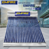 Máy nước nóng năng lượng mặt trời EMPIRE 250 Lít- PPR E-PPR 2425 ( E-PPR-PG 24 )